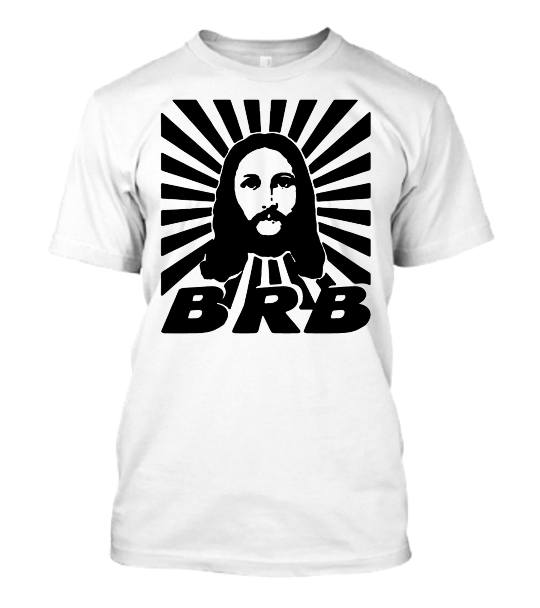 BRB Jesus Sunburst T-Shirt
