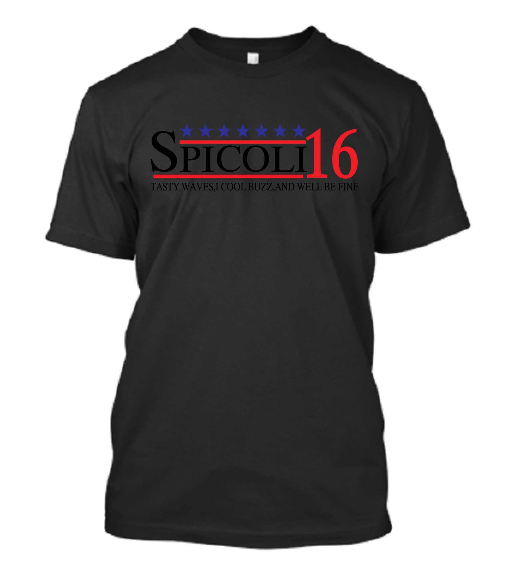 Spicoli 16 Tasty Waves Cool Buzz And We'll Be Fine T-Shirt
