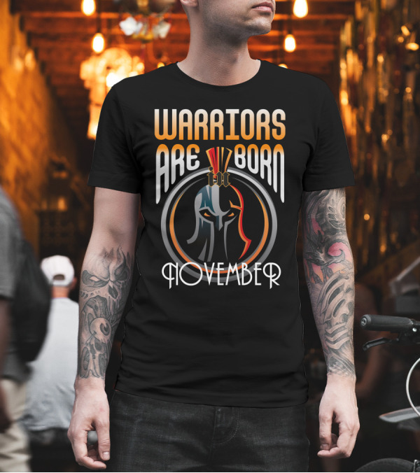 WARRIORS BORN IN NOVEMBER WITH SPARTAN HELMET T-Shirt WARRIORS BORN IN NOVEMBER WITH SPARTAN HELMET T-Shirt