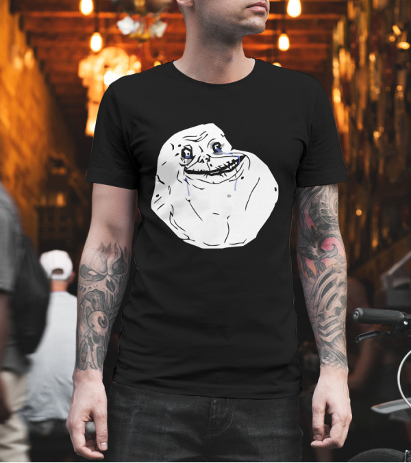 Forever Alone Meme Sad Face T-Shirt Forever Alone Meme Sad Face T-Shirt