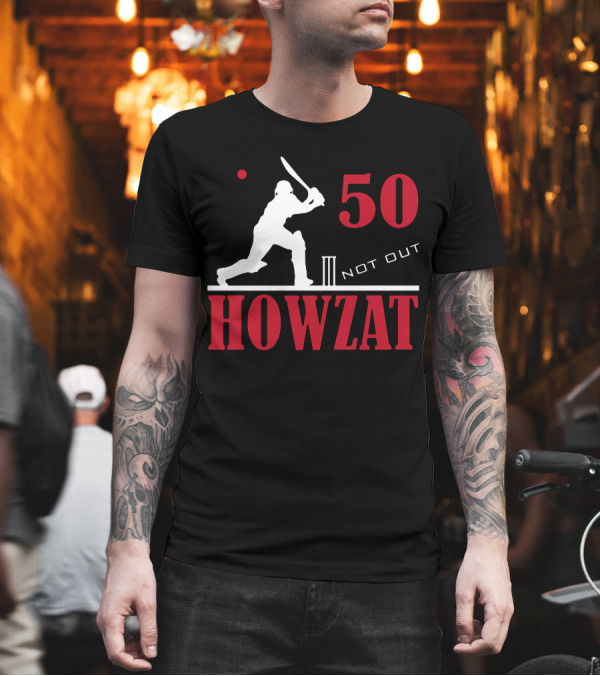 Howzat 50 Not Out Cricket T-Shirt Howzat 50 Not Out Cricket T-Shirt