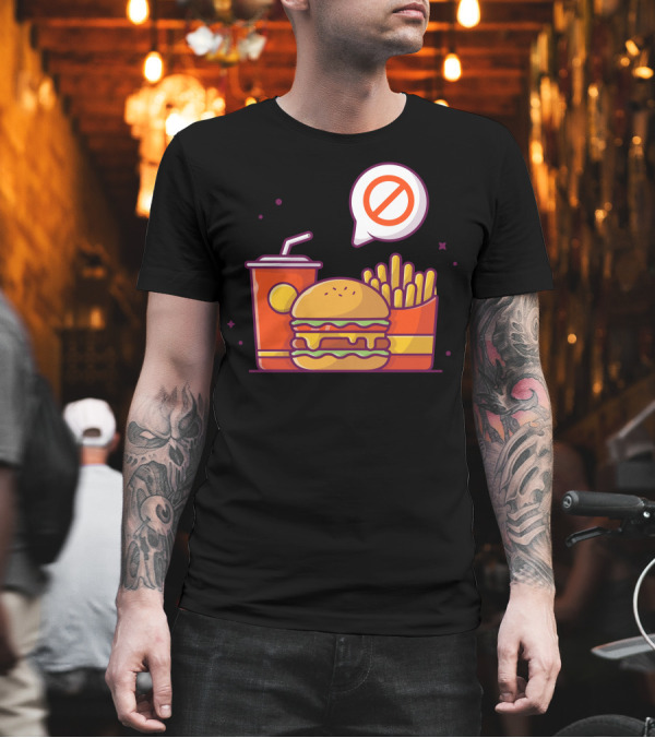 Healthy Diet Program Warning Don Fast Food Burger Fries Drink Prohibition T-Shirt Healthy Diet Program Warning Don Fast Food Burger Fries Drink Prohibition T-Shirt