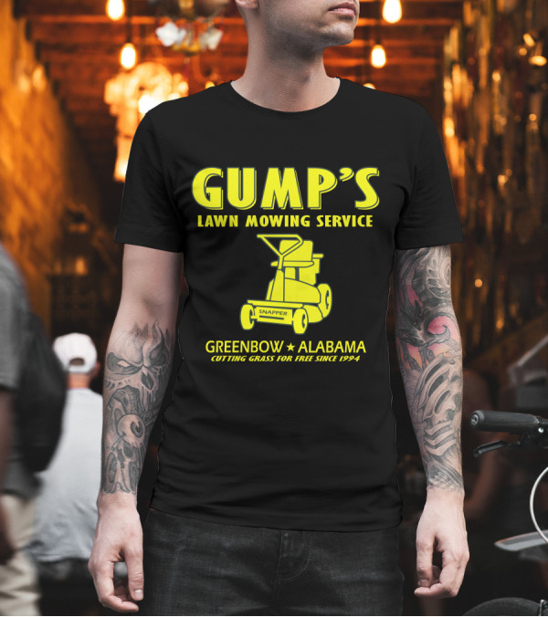 Gump's Lawn Mowing Service Greenbow Alabama Cutting Grass for Free Since 1994 T-Shirt Gump's Lawn Mowing Service Greenbow Alabama Cutting Grass for Free Since 1994 T-Shirt