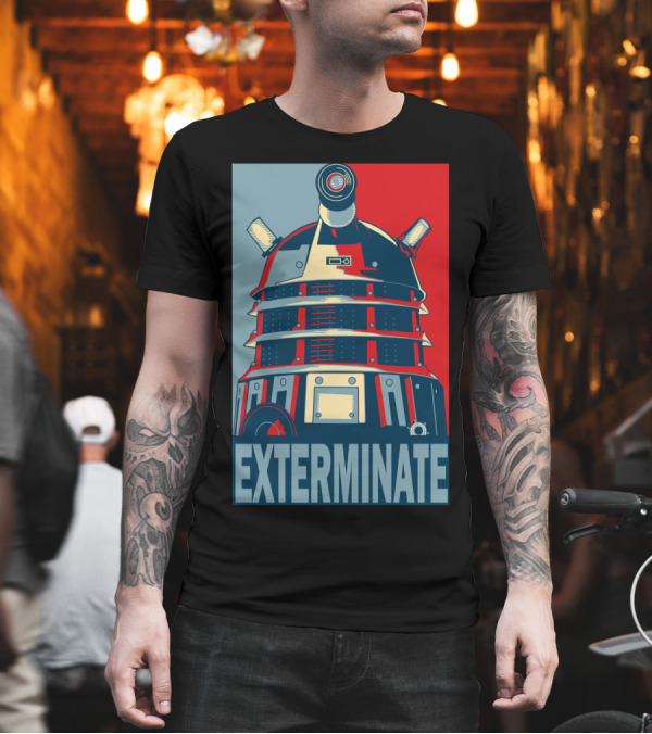 Dalek Exterminate Doctor Who Propaganda T-Shirt Dalek Exterminate Doctor Who Propaganda T-Shirt
