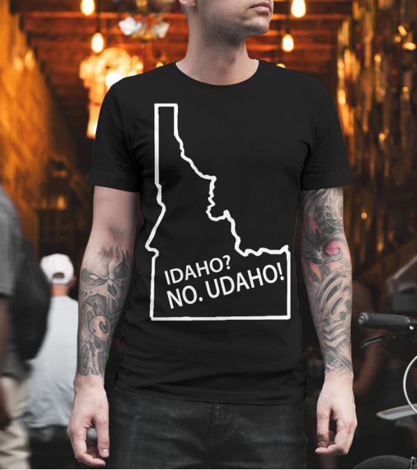 Idaho No Udaho State Shape Map Text T-Shirt Idaho No Udaho State Shape Map Text T-Shirt