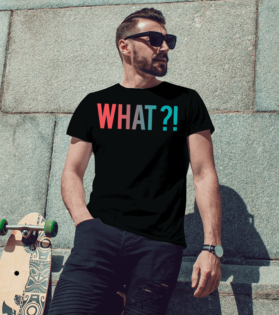 WHAT Why Where Who Iconic T-Shirt
