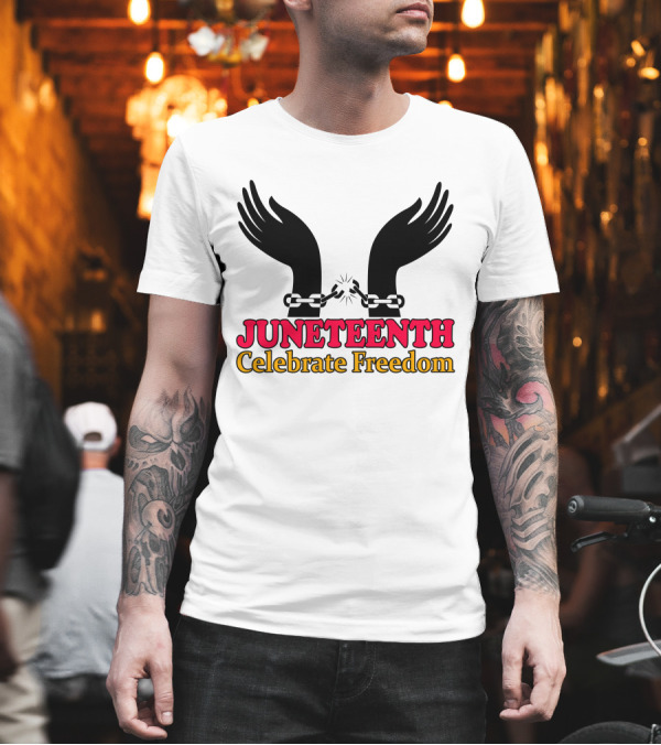 Juneteenth Celebrate Freedom Break the Chains T-Shirt Juneteenth Celebrate Freedom Break the Chains T-Shirt