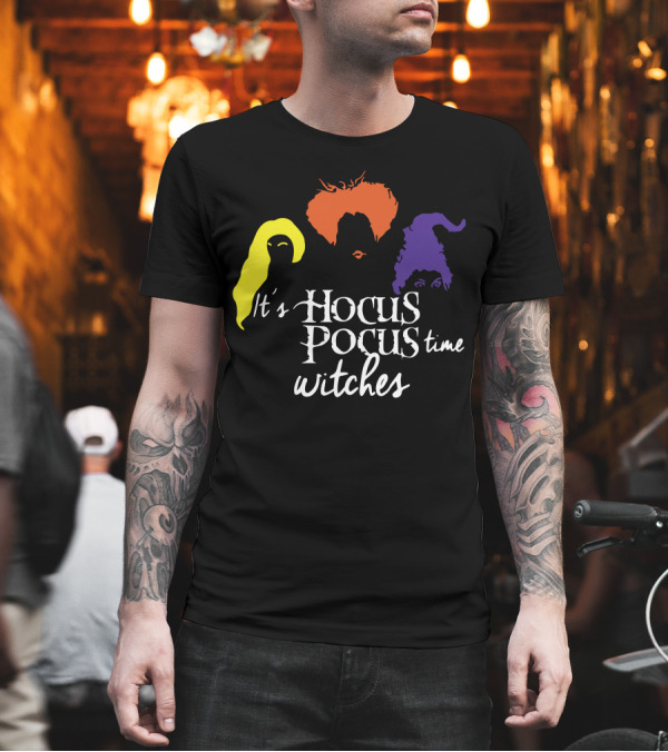 It's Hocus Pocus Time Witches Sanderson Sister T-Shirt It's Hocus Pocus Time Witches Sanderson Sister T-Shirt