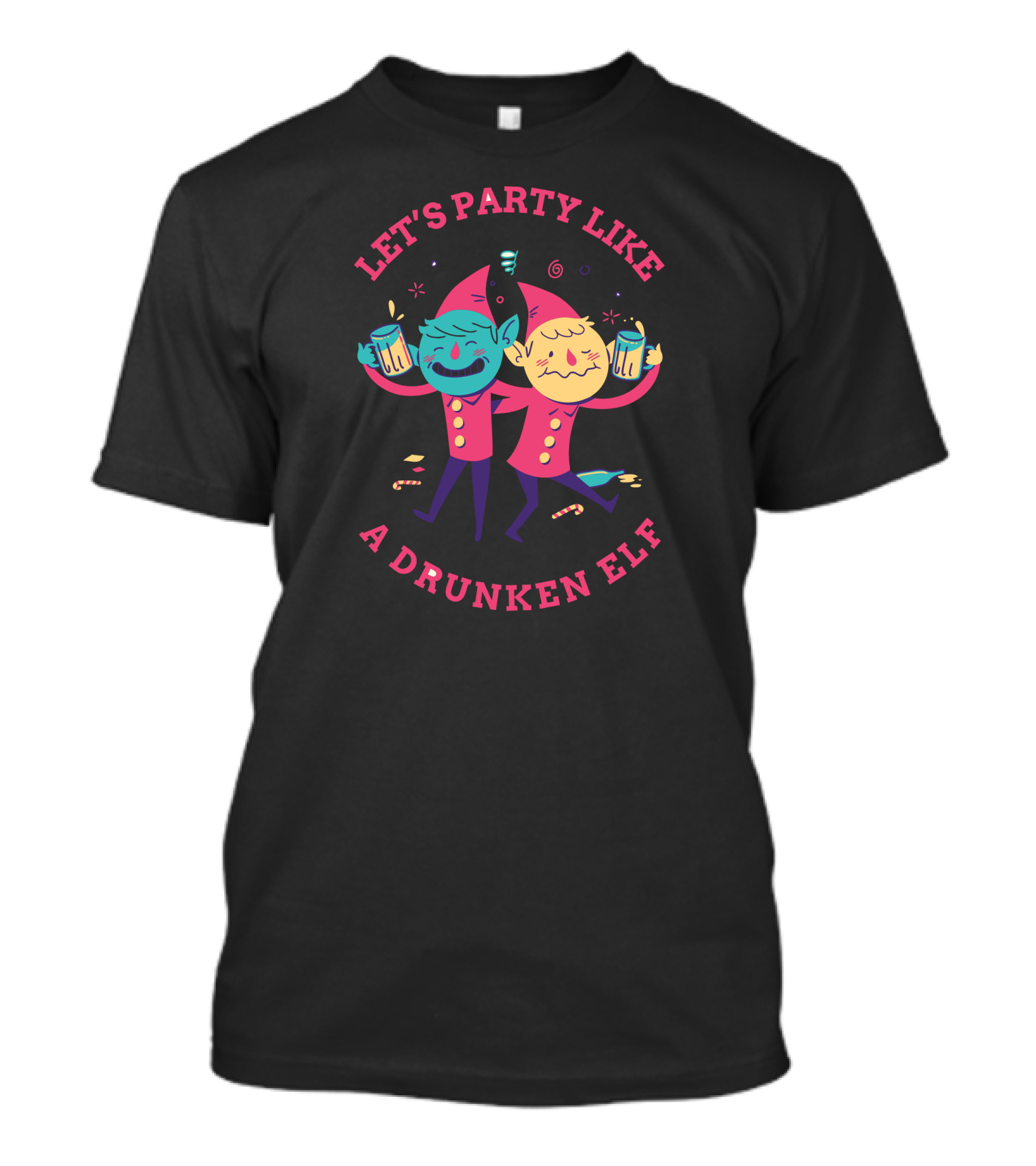 LET'S PARTY LIKE A DRUNKEN ELF T-Shirt