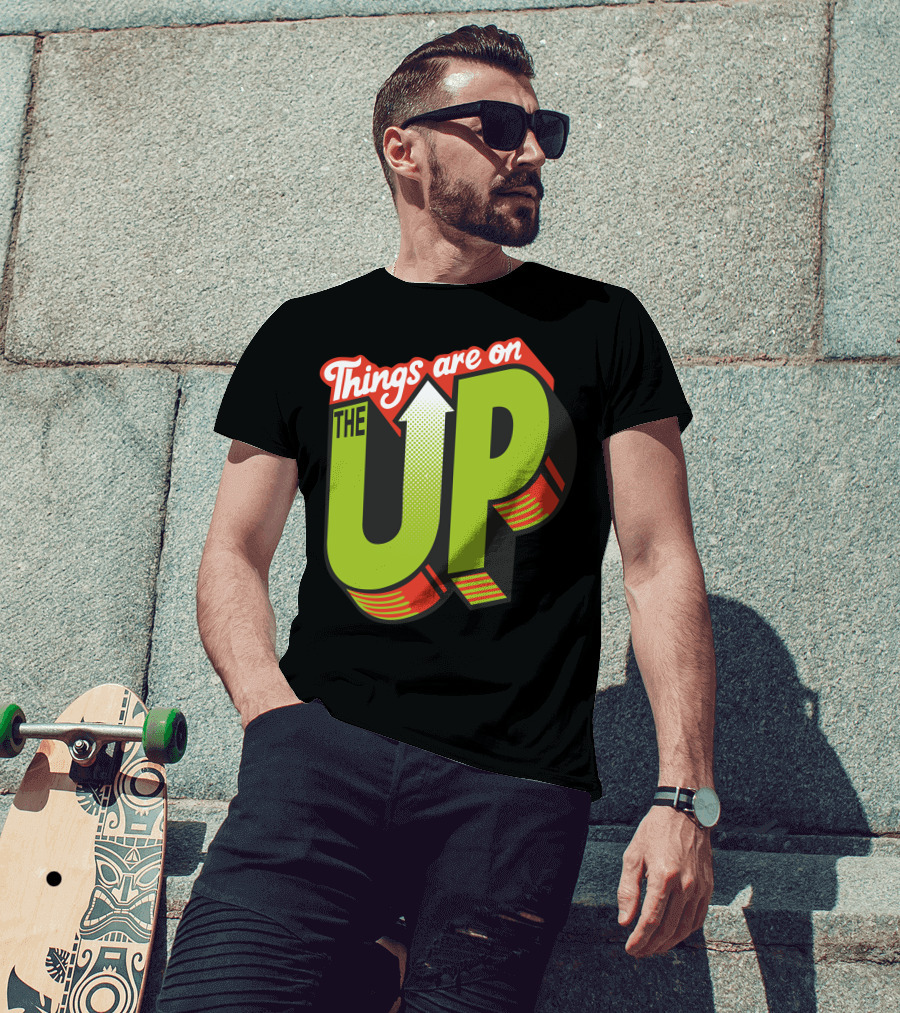 Things Are On The Up Arrow Optimism Typography T-Shirt