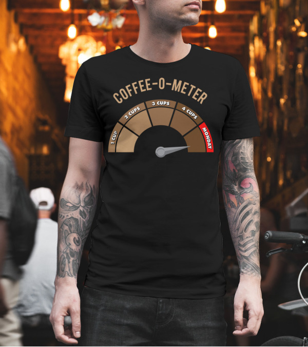 Coffee O Meter 1 Cup 2 Cups 3 Cups 4 Cups Monday T-Shirt Coffee O Meter 1 Cup 2 Cups 3 Cups 4 Cups Monday T-Shirt