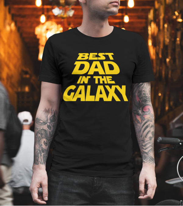Best Dad in the Galaxy T-Shirt Best Dad in the Galaxy T-Shirt