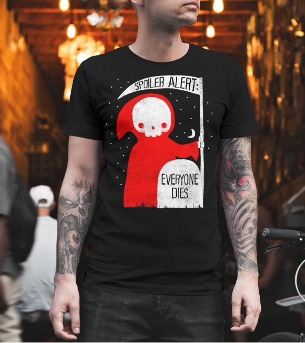 SPOILER ALERT EVERYONE DIES Grim Reaper Red Cloak White Skull T-Shirt SPOILER ALERT EVERYONE DIES Grim Reaper Red Cloak White Skull T-Shirt