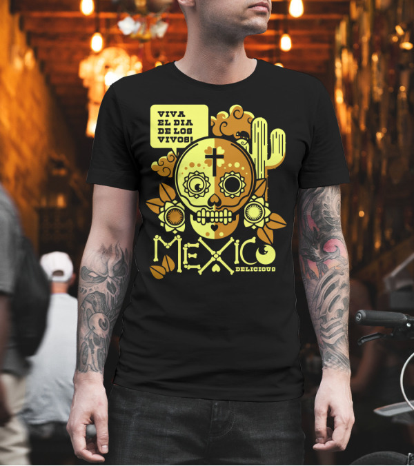 Viva el Día de los Vivos Mexico Delicious T-Shirt Viva el Día de los Vivos Mexico Delicious T-Shirt