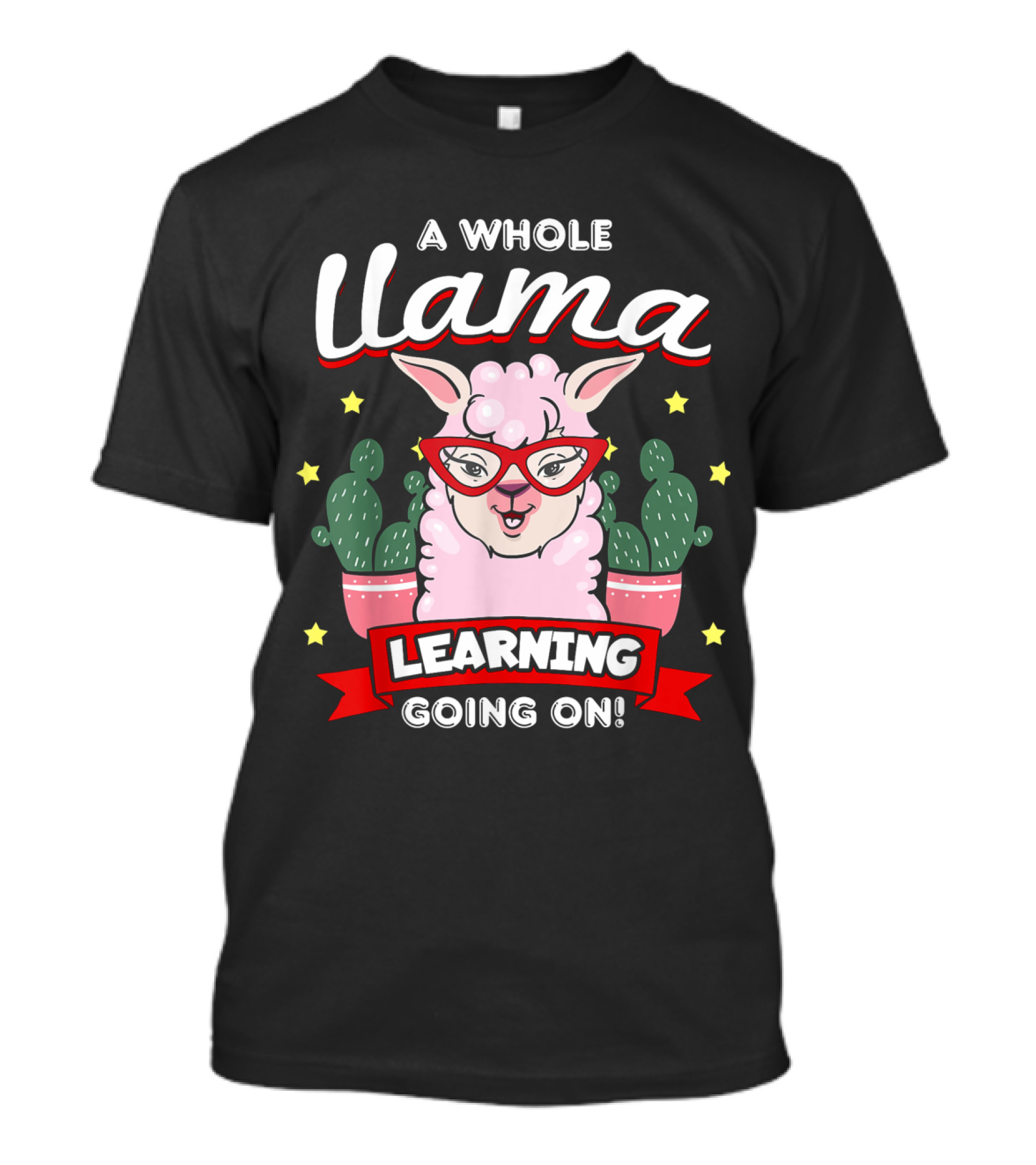 A Whole Llama Learning Going On Cactus Llama With Red Glasses Teacher T-Shirt