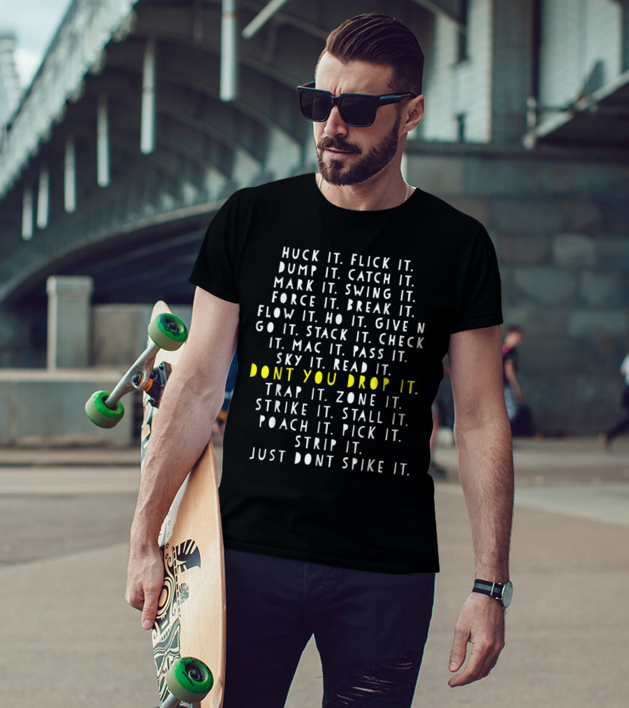 Huck Flick Dump Catch Mark Swing Force Flow Ho Stack Check Mac Pass Sky Read Don't You Drop Spike Ultimate Frisbee Game Language T-Shirt