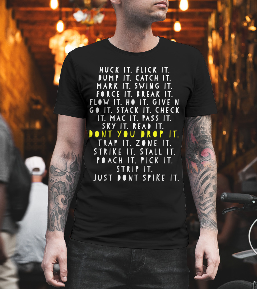 Huck Flick Dump Catch Mark Swing Force Flow Ho Stack Check Mac Pass Sky Read Don't You Drop Spike Ultimate Frisbee Game Language T-Shirt