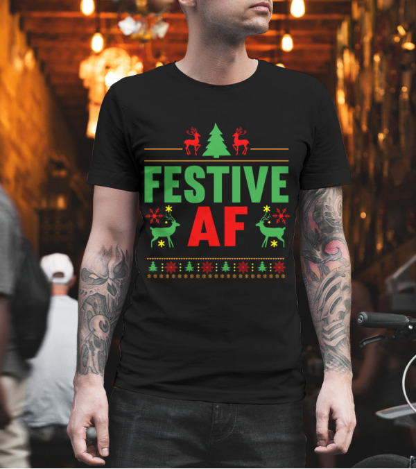 Festive AF Christmas Reindeer and Tree T-Shirt Festive AF Christmas Reindeer and Tree T-Shirt