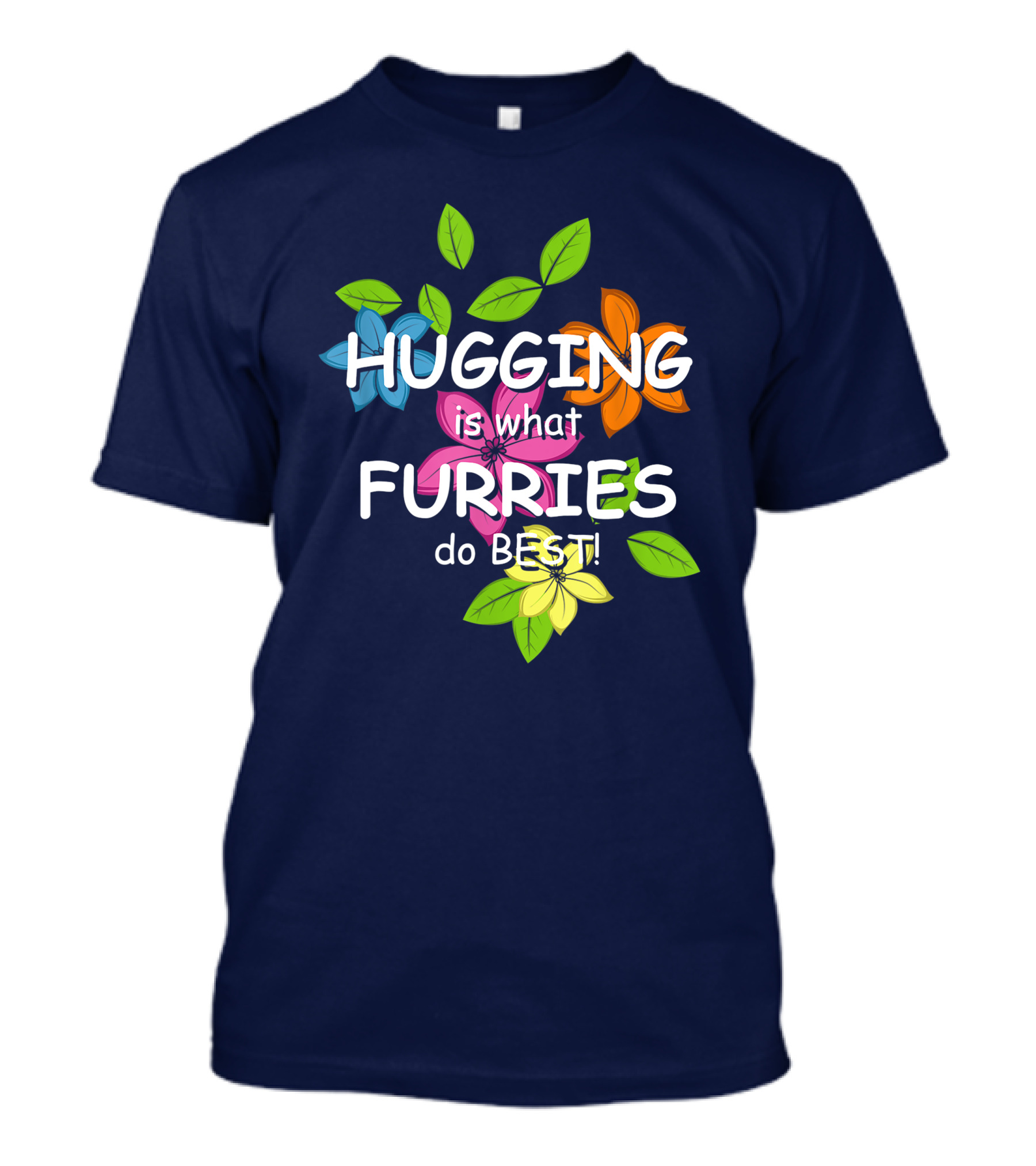 Hugging Is What Furries Do Best Colorful Flowers BLACK Best Hugs Furry Lover T-Shirt