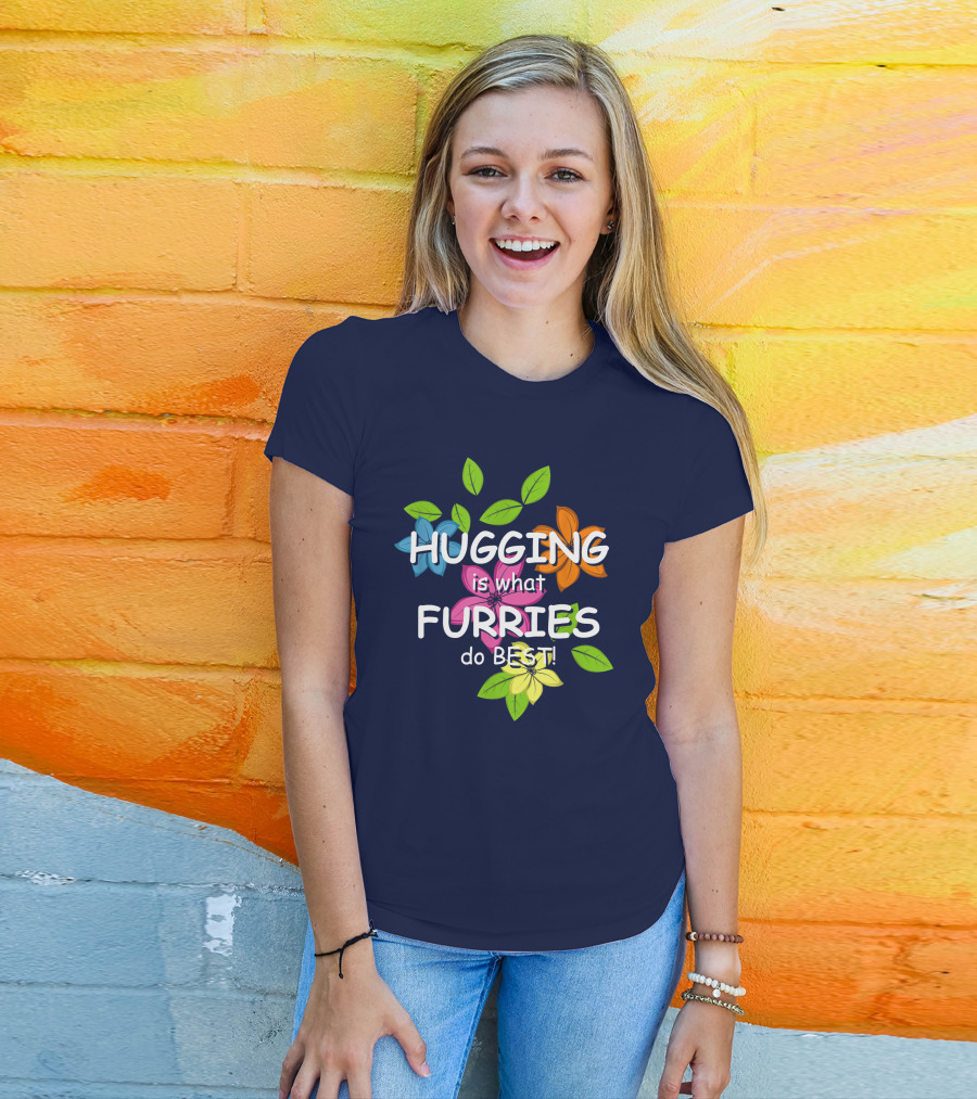 Hugging Is What Furries Do Best Colorful Flowers BLACK Best Hugs Furry Lover T-Shirt