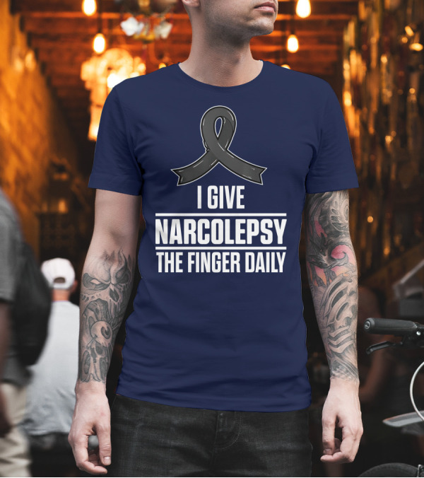 I Give Narcolepsy the Finger Daily Awareness Warrior T-Shirt I Give Narcolepsy the Finger Daily Awareness Warrior T-Shirt