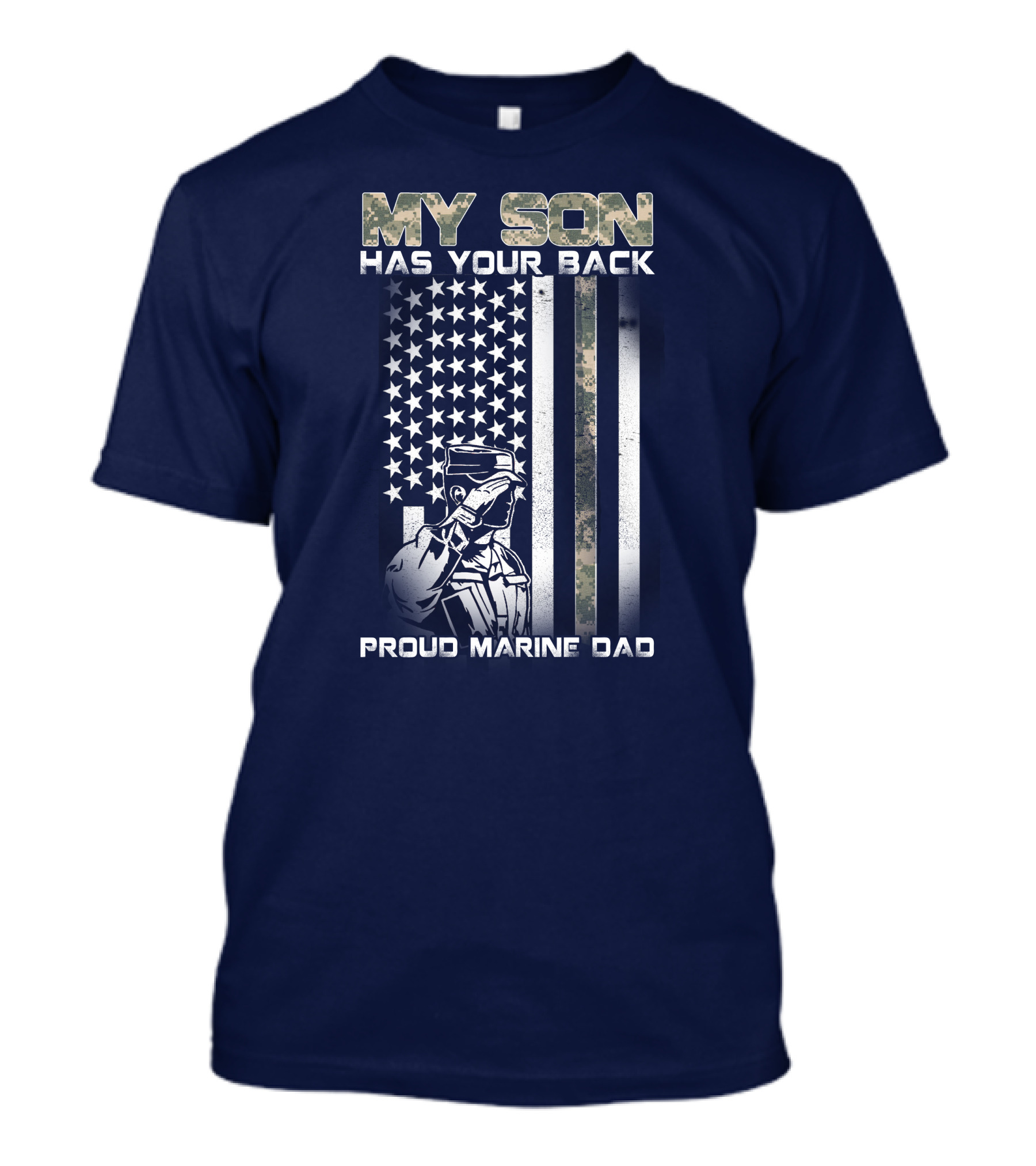 My Son Has Your Back Proud Marine Dad Camouflage American Flag Salute T-Shirt