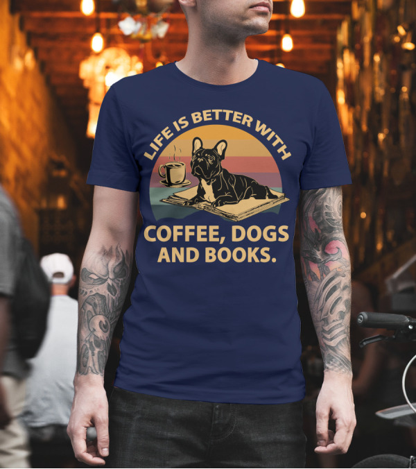 Life is Better with Coffee Dogs and Books Bulldog on Book with Coffee Cup Retro Sunset T-Shirt Life is Better with Coffee Dogs and Books Bulldog on Book with Coffee Cup Retro Sunset T-Shirt