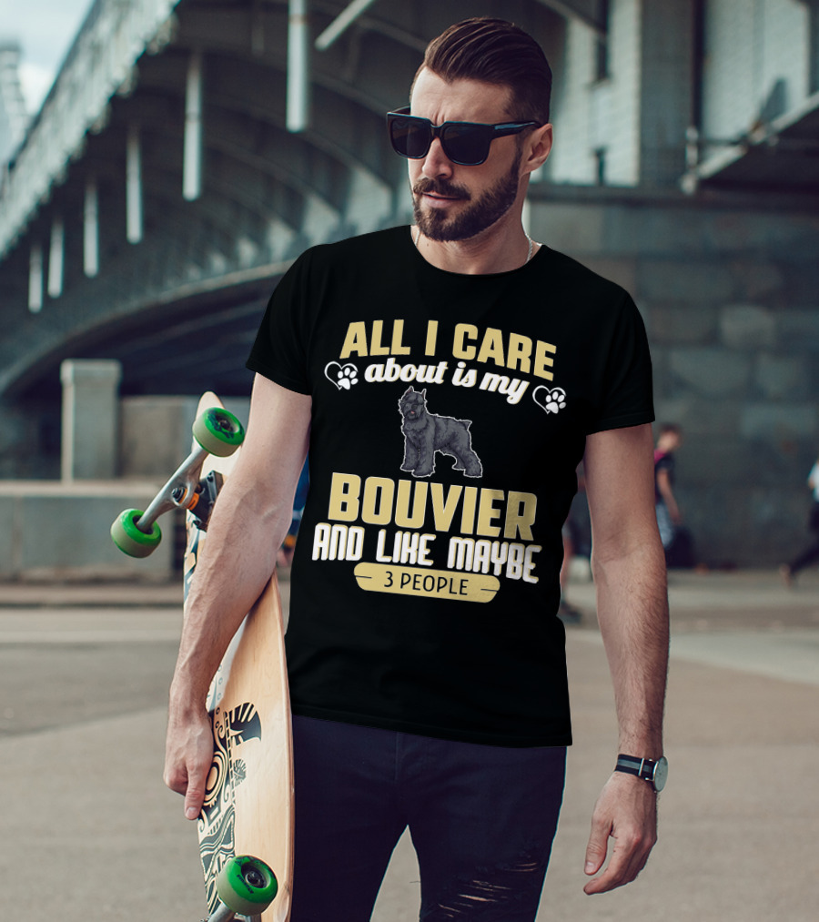 All I Care About Is My Bouvier And Like Maybe 3 People With Paw Prints And Heart Symbols T-Shirt
