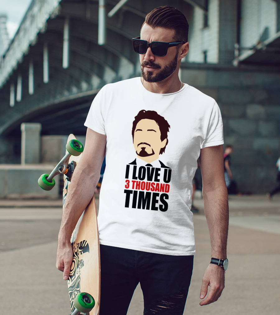 Tony Stark I Love U 3 Thousand Times Avengers T-Shirt
