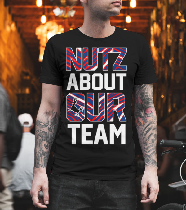 Nutz About Our Team Patriotic Colors Football Fan Enthusiasm T-Shirt Nutz About Our Team Patriotic Colors Football Fan Enthusiasm T-Shirt