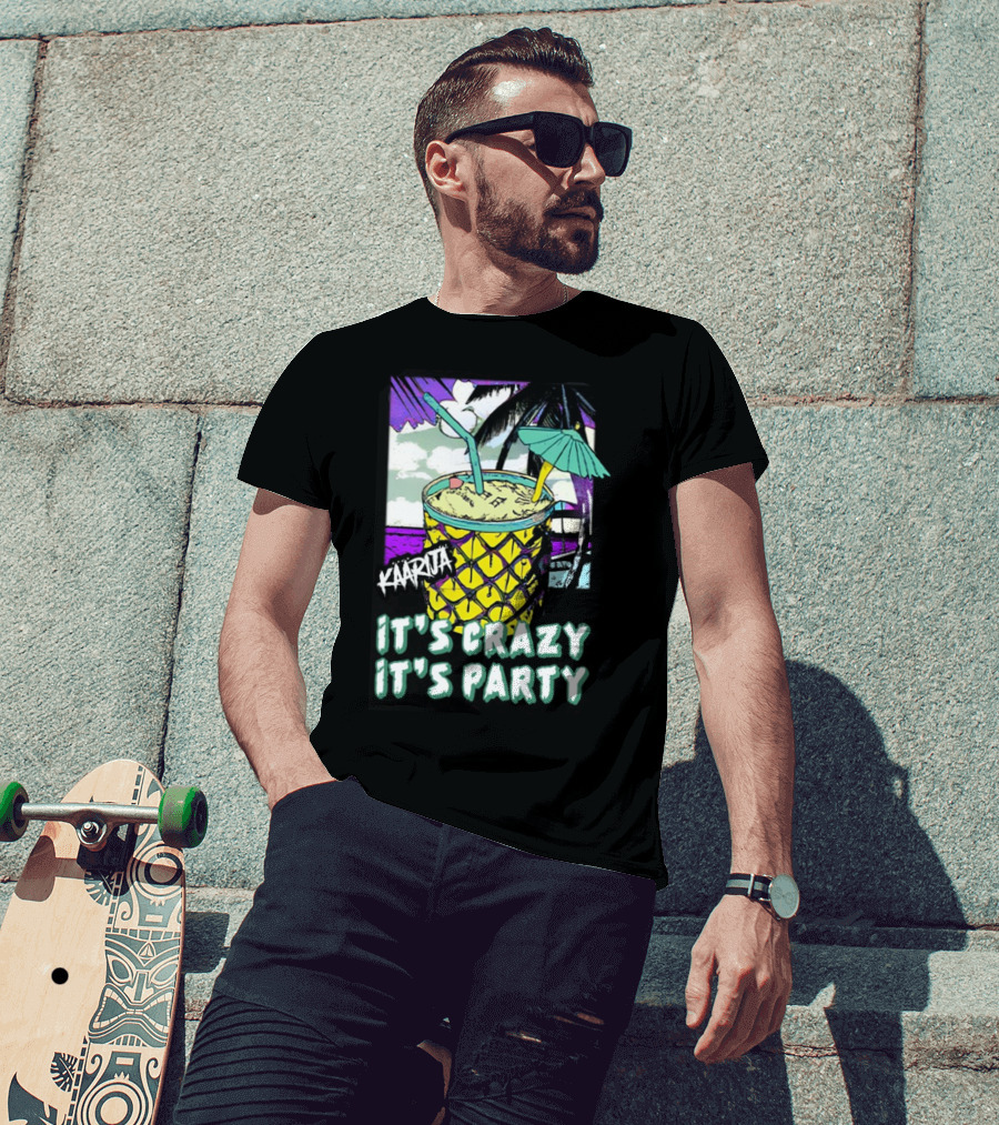 Kaarija It's Crazy It's Party Pineapple Drink Palm Trees T-Shirt