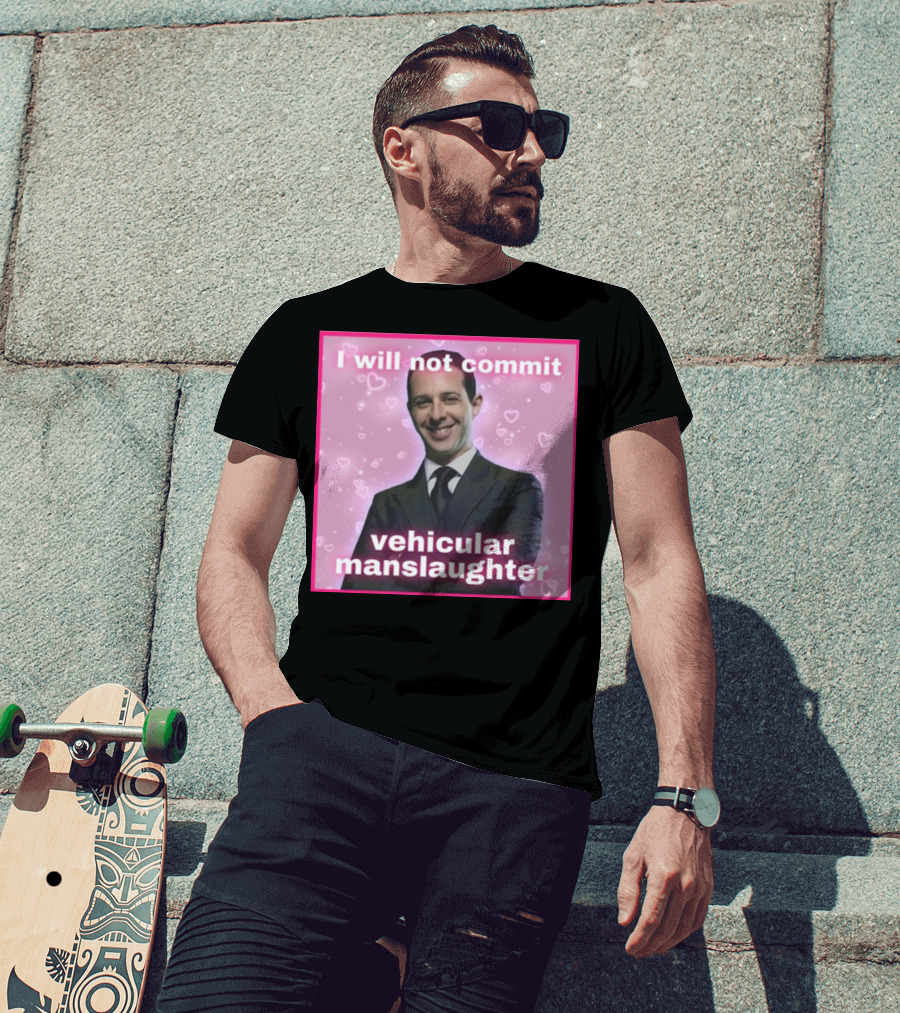 I Will Not Commit Vehicular Manslaughter Text With Smiling Man And Pink Heart Background T-Shirt