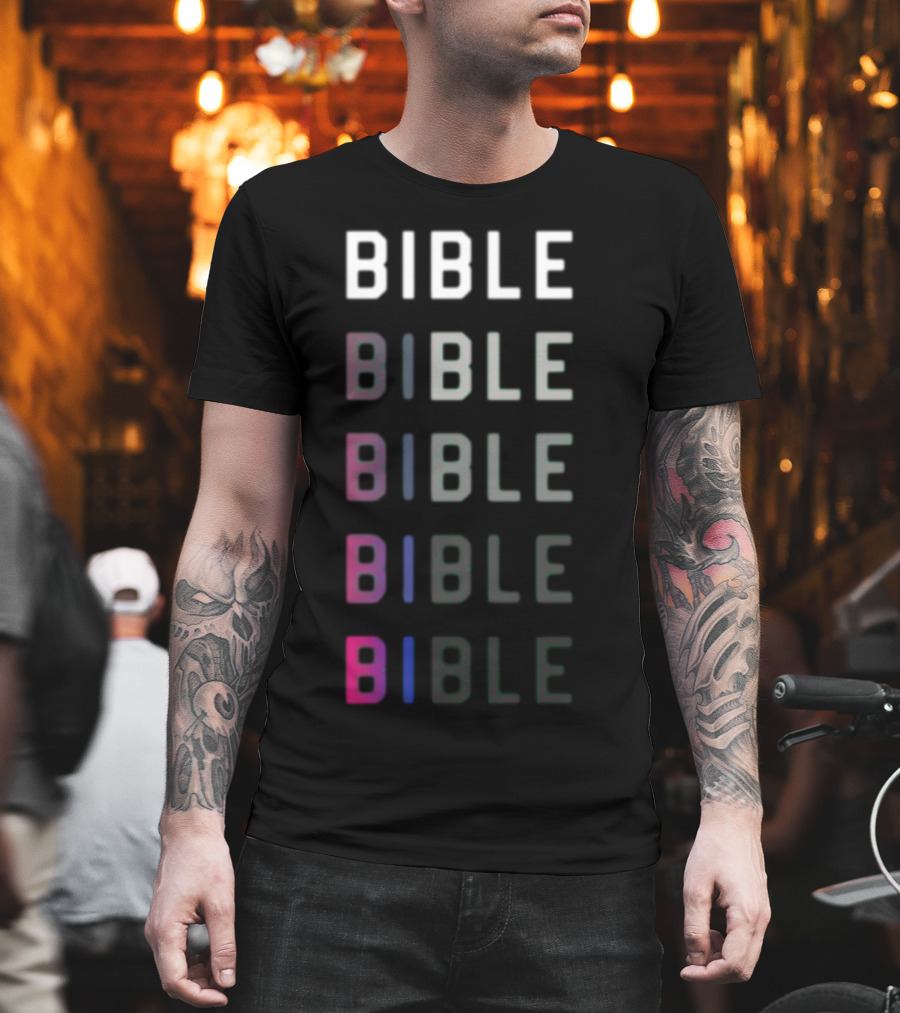 Bible Bi Ble Bib Le Bibl E B I B L E T-Shirt