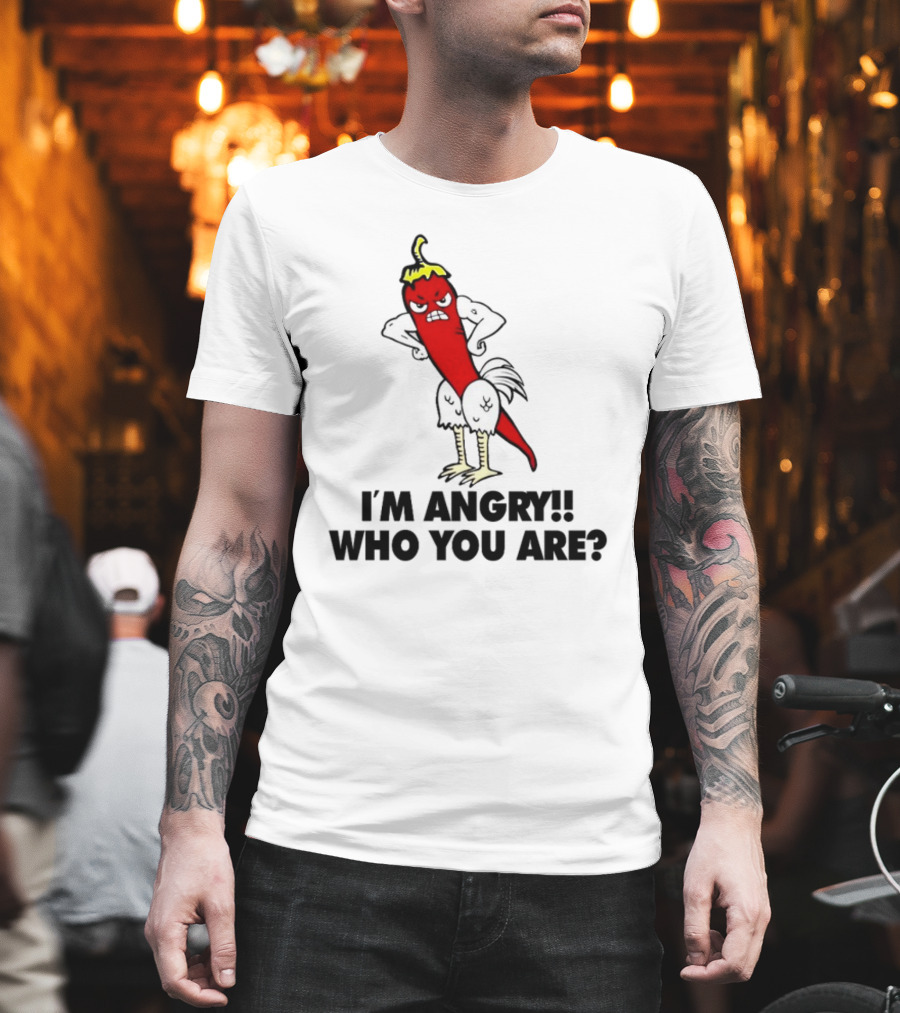 I'm Angry Who You Are? Chili Pepper Chicken Hybrid T-Shirt