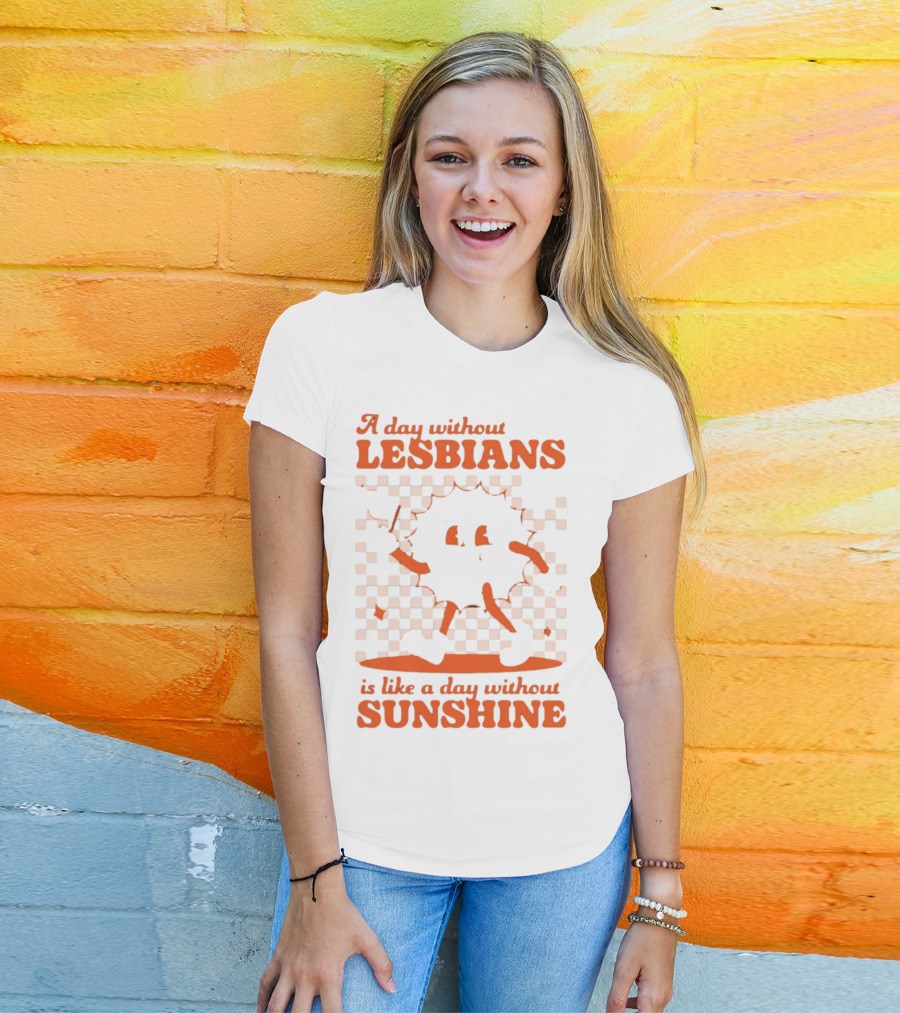 A Day Without Lesbians Is Like A Day Without Sunshine Checkered Sun Character T-Shirt