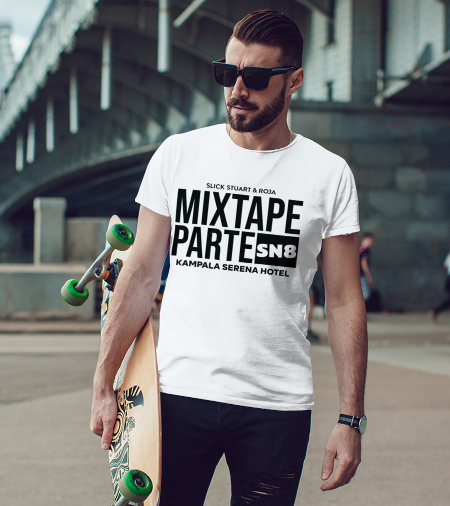 Slick Stuart And Roja Mixtape Parte SN8 Kampala Serena Hotel T-Shirt