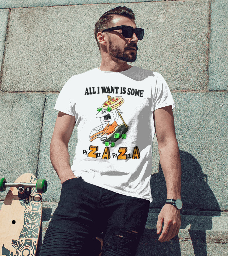 All I Want Is Some Pizza Zaza Skateboard Pizza Umbrella T-Shirt