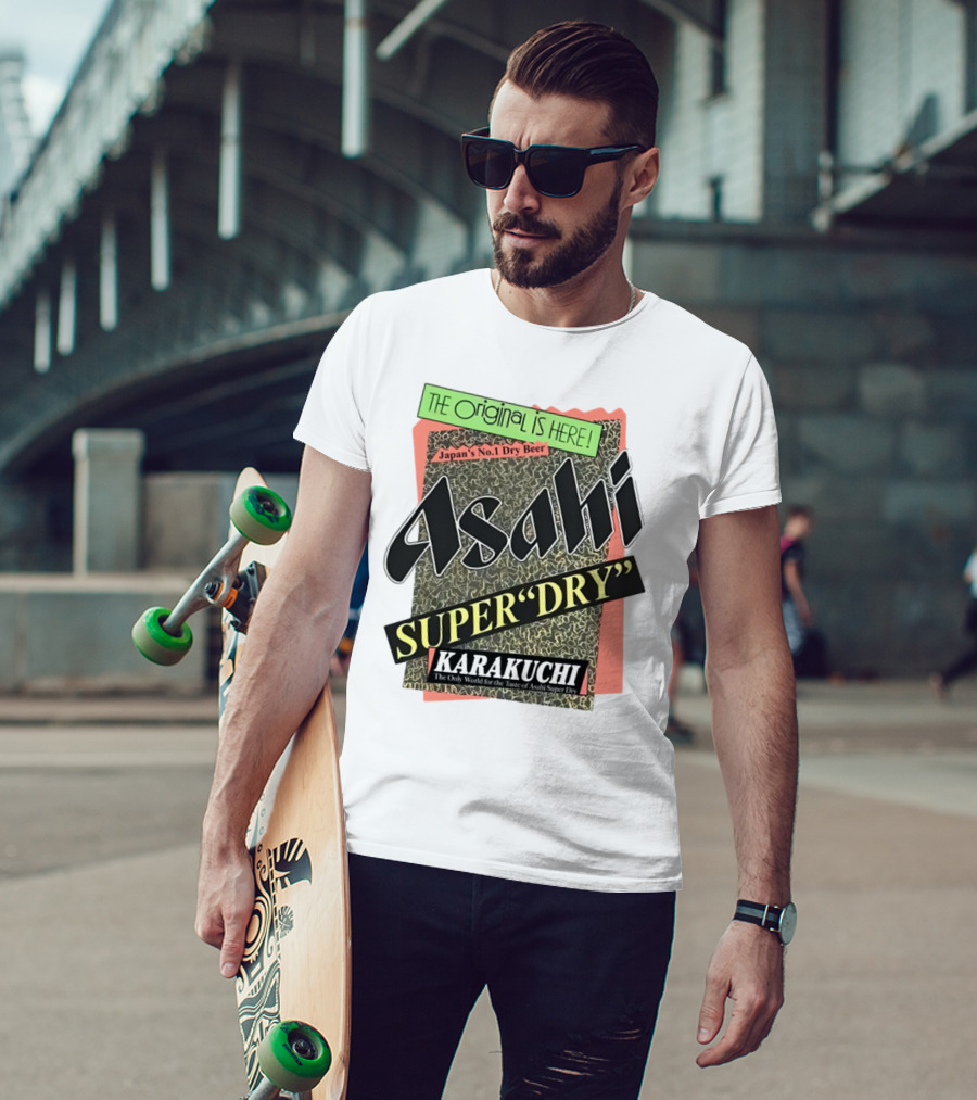 The Origina Is Here Japan's No 1 Dry Beer Asahi Super Dry Karakuchi T-Shirt