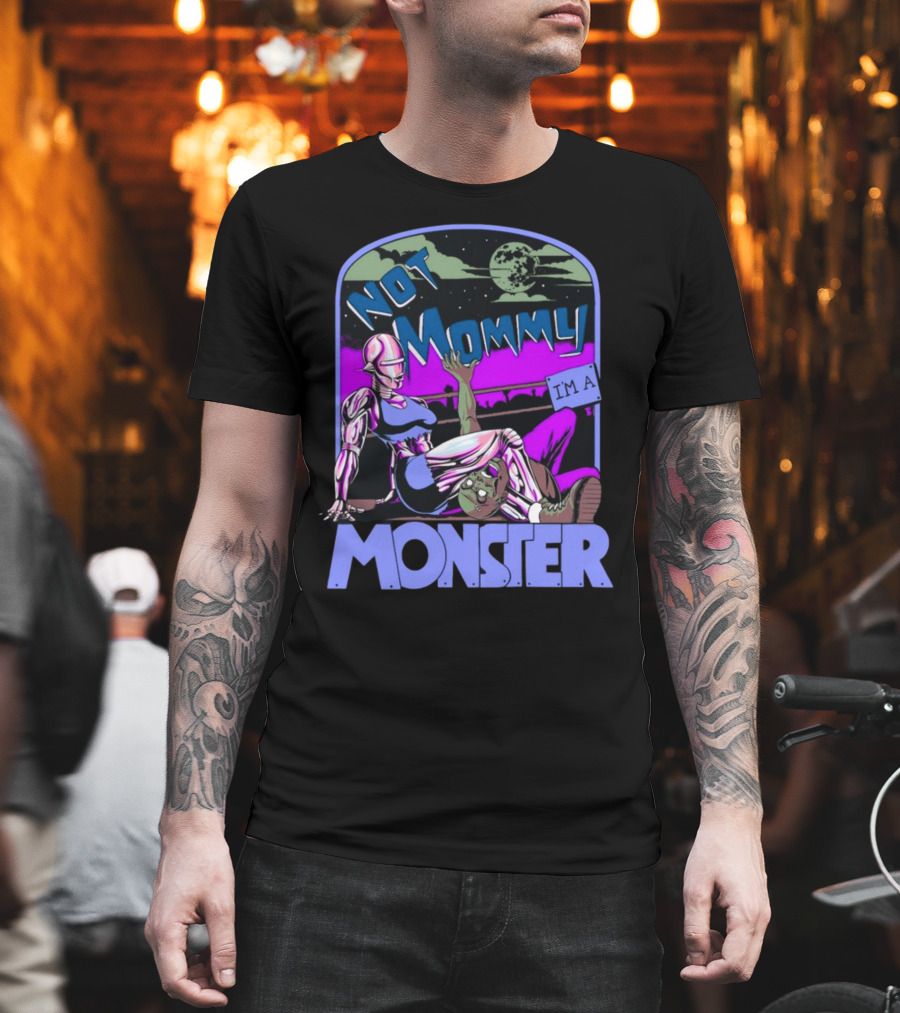 NOT MOMMY I'M A MONSTER Cyborg Woman With Alien Creature Retro Comic Style Full Moon Night Sky T-Shirt