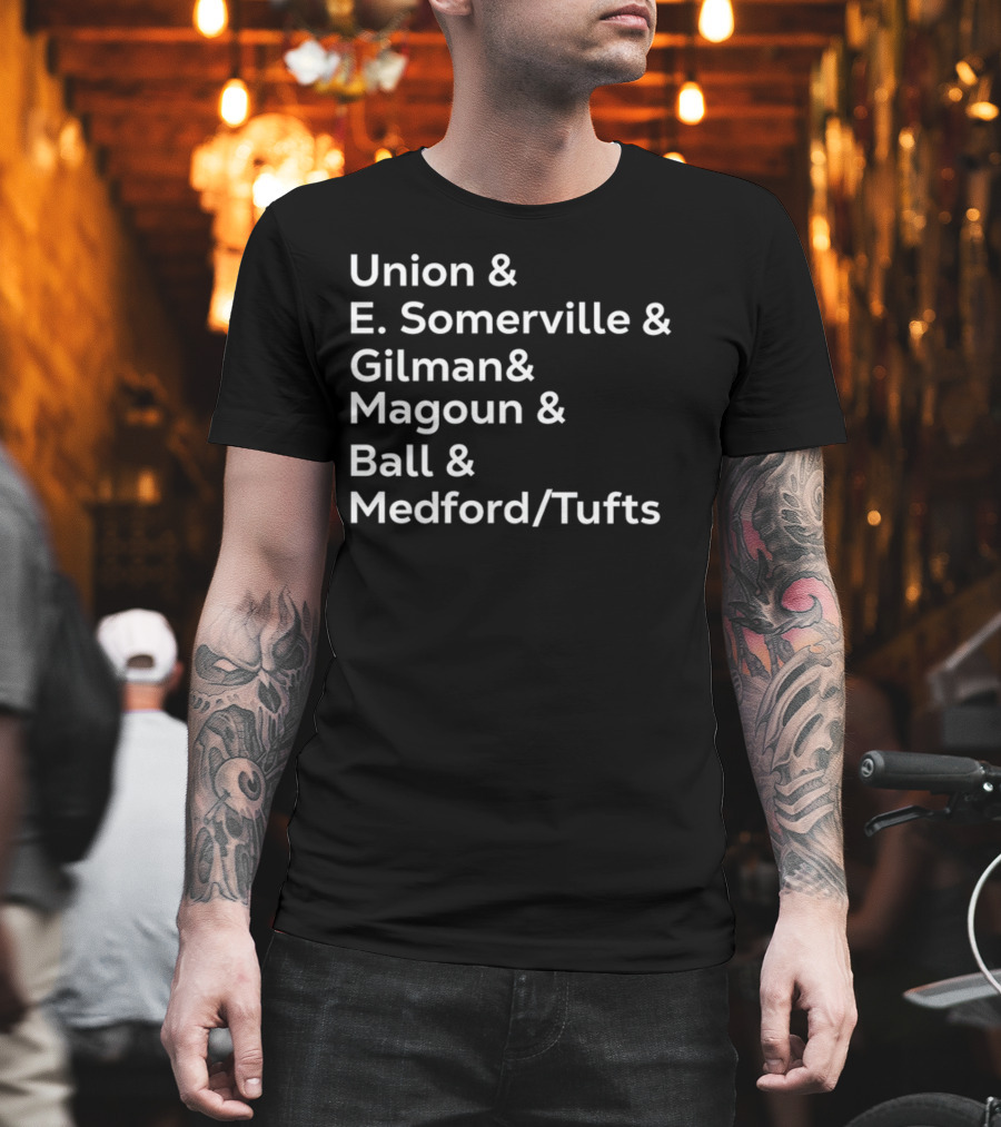 Union E Somerville Gilman Magoun Ball Medford Tufts T-Shirt