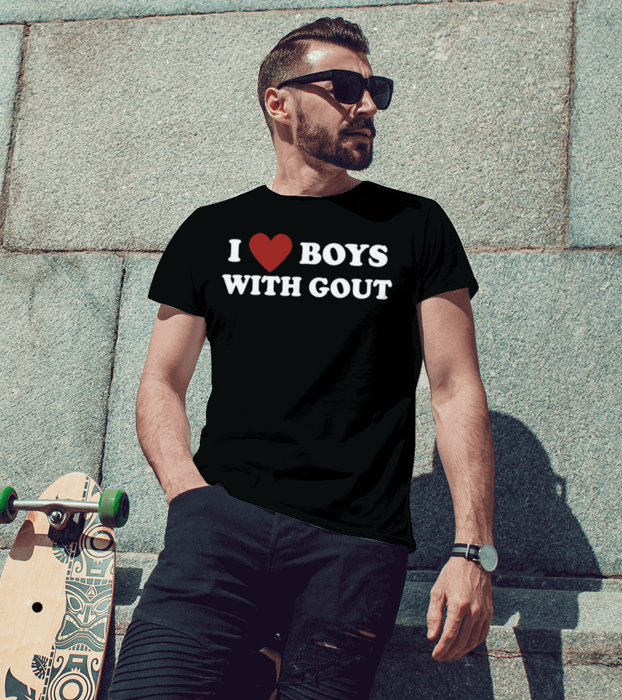 I Heart Boys With Gout T-Shirt