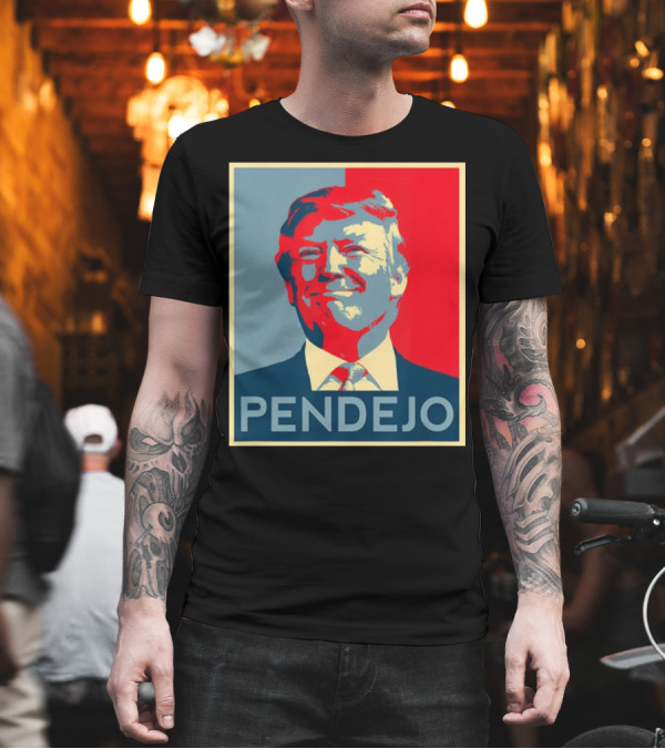 Trump Pendejo Hope T-Shirt Trump Pendejo Hope T-Shirt