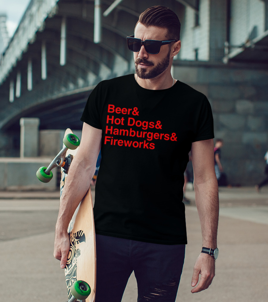Middleclassfancy Beer Hot Dogs Hamburgers Fireworks T-Shirt