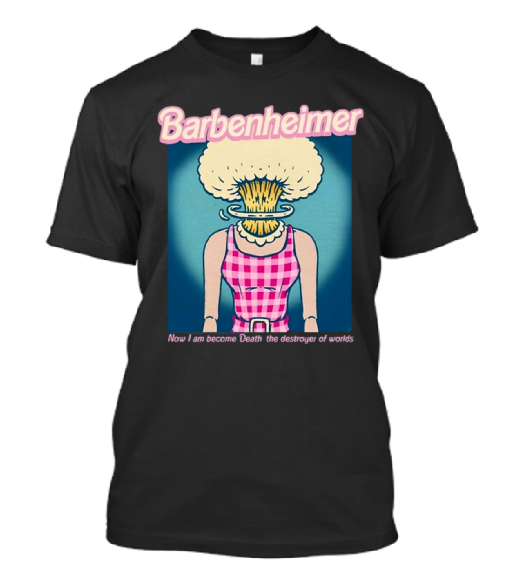 Barbenheimer Now I Am Become Death The Destroyer Of Worlds T-Shirt