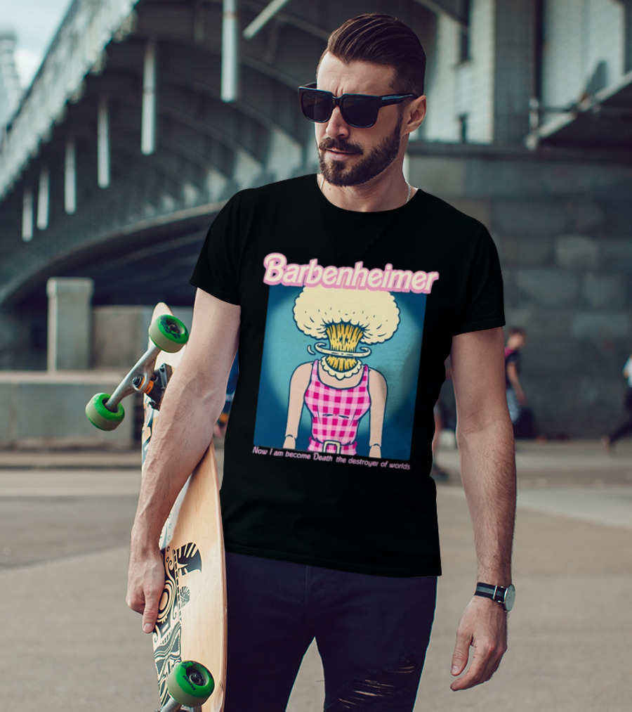 Barbenheimer Now I Am Become Death The Destroyer Of Worlds T-Shirt