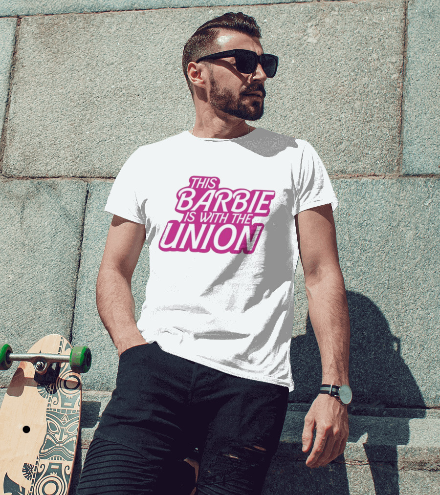 This Barbie Is With The Union T-Shirt