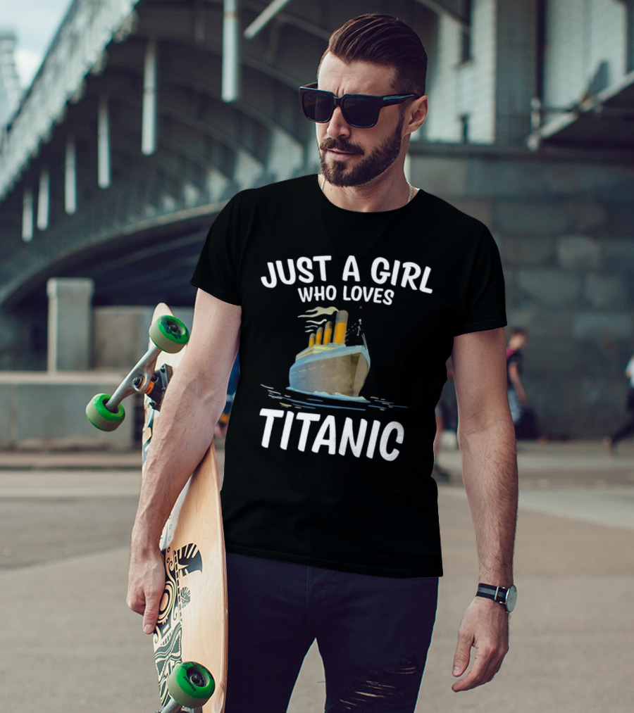Just A Girl Who Loves Titanic T-Shirt