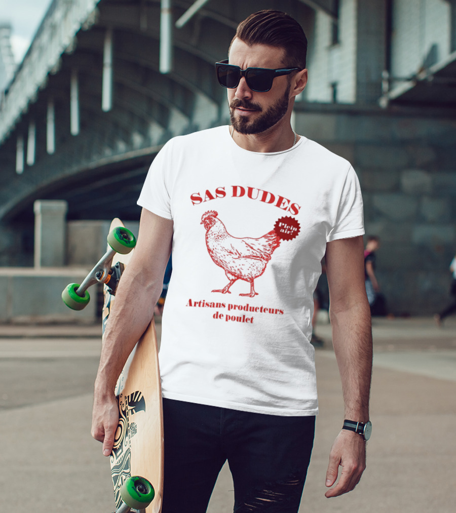 SAS Dudes Plein Air Poulet Artisans Producteurs T-Shirt