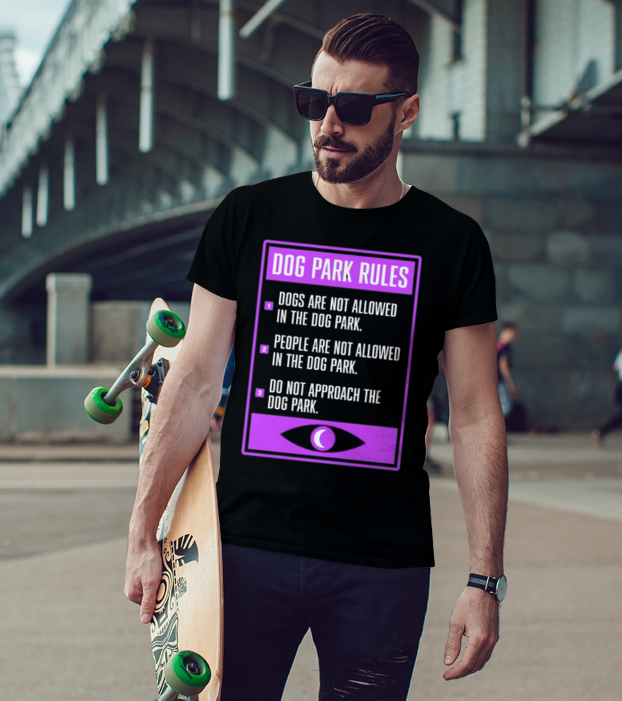 Dog Park Rules Dogs People Approach Forbidden Nightvale Eye T-Shirt