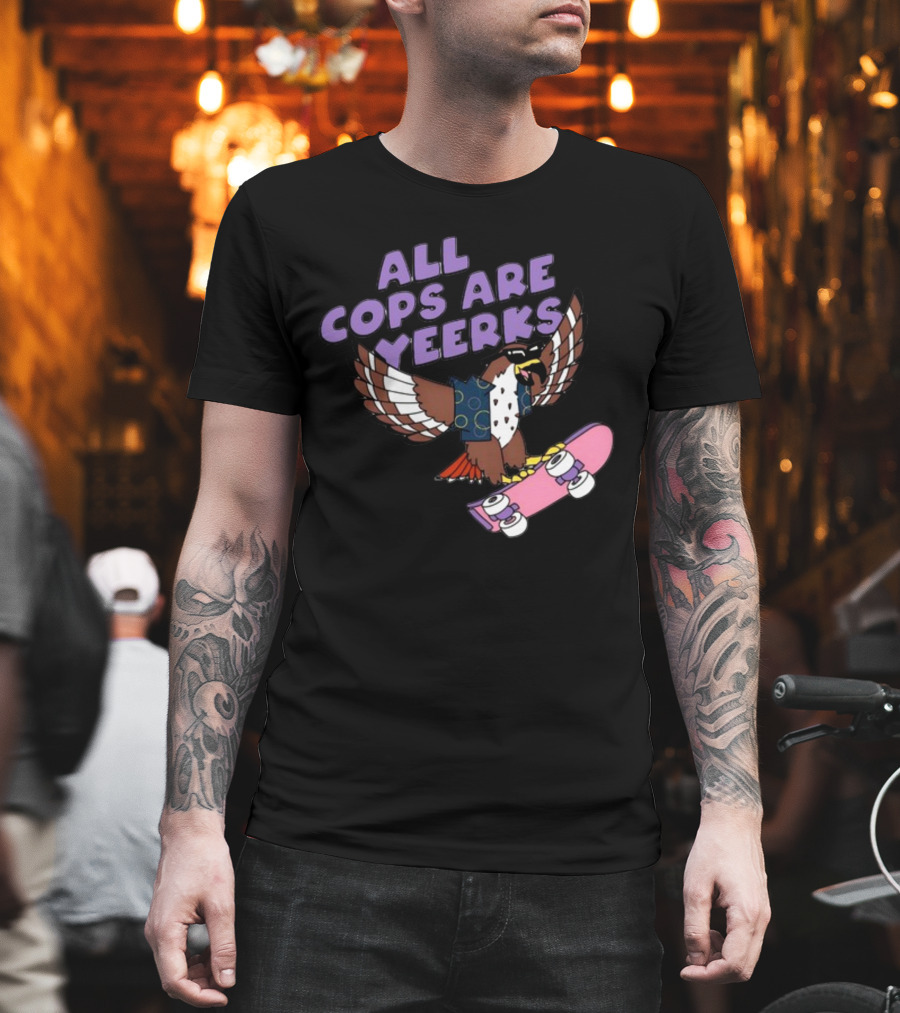 All Cops Are Yeerks Hawk with Skateboard T-Shirt